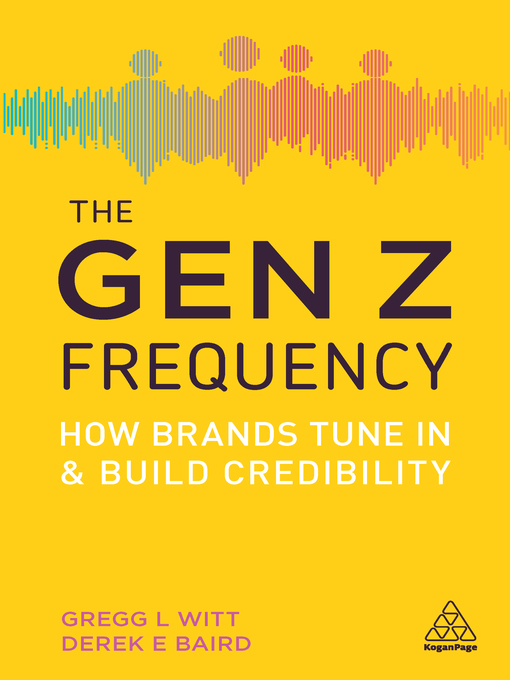 Title details for The Gen Z Frequency by Gregg L. Witt - Available